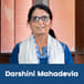 AHMEDABAD UNIVERSITY, SCHOOL OF ARTS AND SCIENCES, Associate Dean, Arts: Darshini Mahadevia Interview